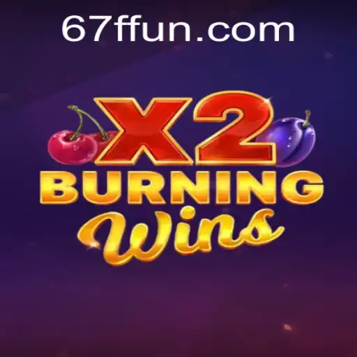 Burning Wins X2: A Thrilling Gaming Experience