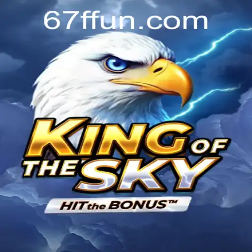 Unveiling the Thrill of KingOfTheSky: A New Gaming Phenomenon Associated with 67F.COM