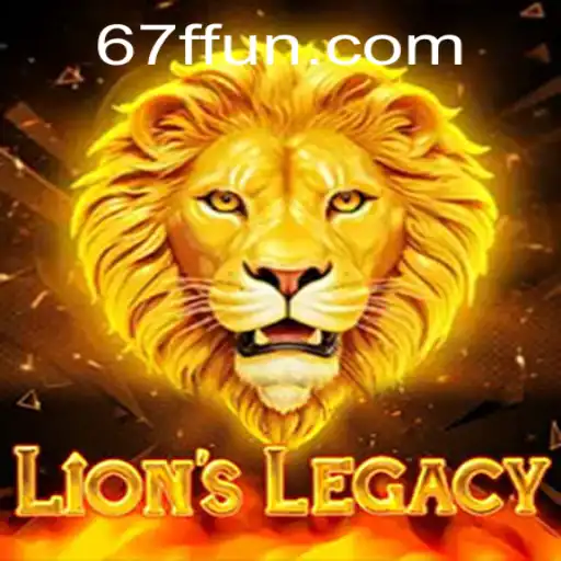 LionsLegacy: Experience the Thrill of Adventure with 67F.COM
