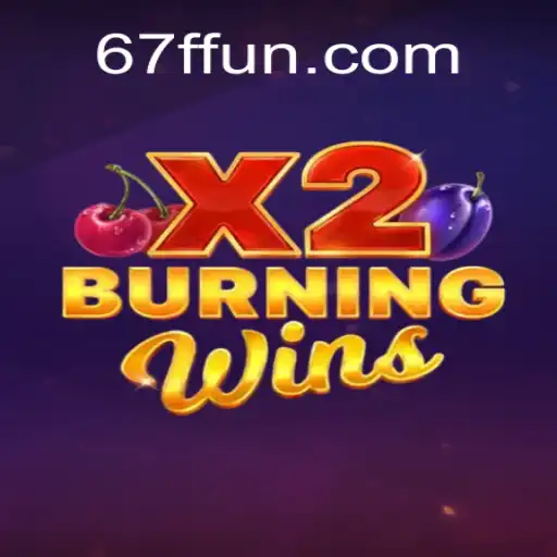 Burning Wins X2: A Thrilling Gaming Experience
